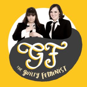 A photo of the guilty feminist podcasts logo. It has a yellow background, which a graphic that overlays the bottom saying 